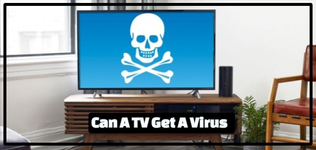 Can A TV Get A Virus