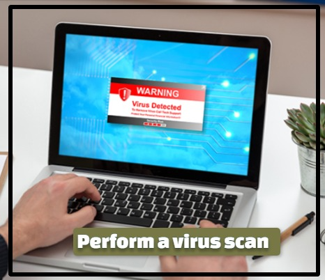 Perform a virus scan