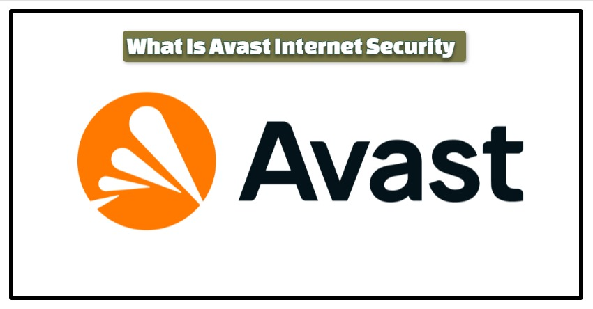 What Is Avast Internet Security