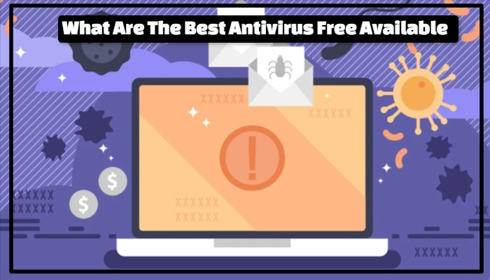 What Are The Best Antivirus Free Available
